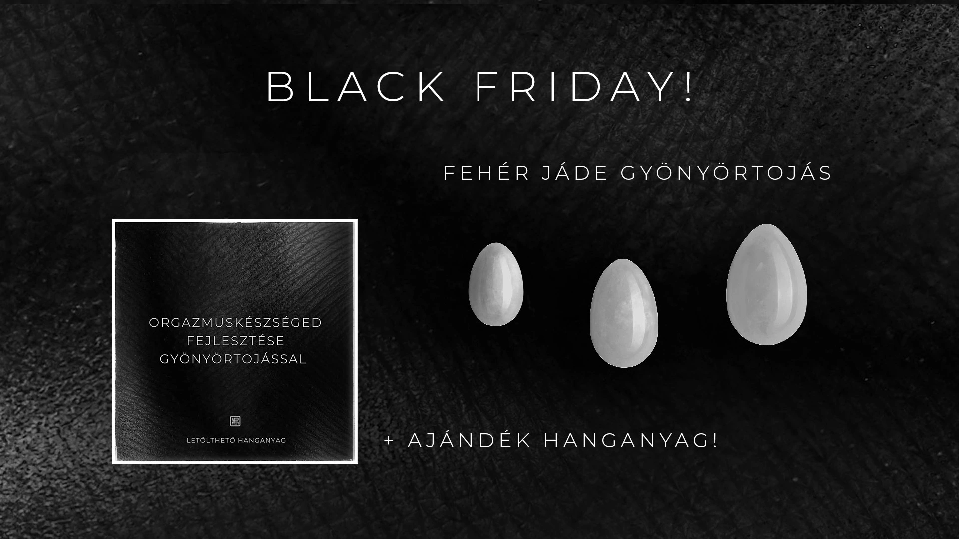 purii fehér jáde jóni tojás rituii black friday - Kékes Réka szexológus